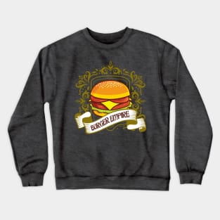 Burger Empire Crewneck Sweatshirt